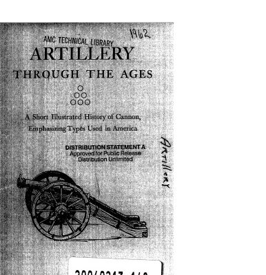 خرید و دانلود نسخه کامل کتاب Artillery through the ages; a short illustrated history of cannon, emphasizing types used in America