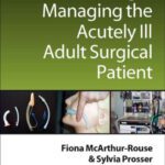 خرید و دانلود نسخه کامل کتاب Assessing and Managing the Acutely Ill Adult Surgical Patient
