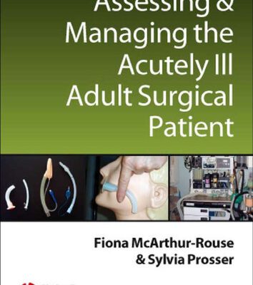 خرید و دانلود نسخه کامل کتاب Assessing and Managing the Acutely Ill Adult Surgical Patient