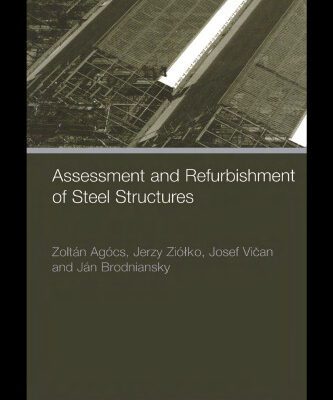 خرید و دانلود نسخه کامل کتاب Assessment and Refurbishment of Steel Structures