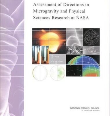 خرید و دانلود نسخه کامل کتاب Assessment of Directions in Microgravity and Physical Sciences Research at NASA