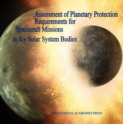 خرید و دانلود نسخه کامل کتاب Assessment of Planetary Prot. Rqmts. for Spacecraft Missions to Icy Solar Syst. Bodies – NRC