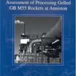 خرید و دانلود نسخه کامل کتاب Assessment of Processing Gelled GB M55 Rockets at Anniston