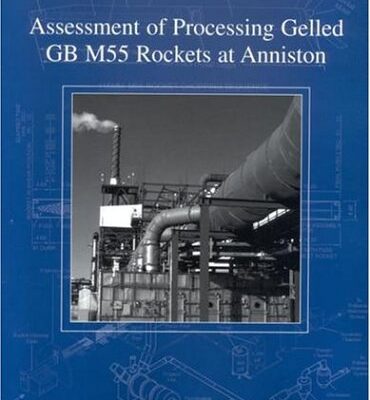 خرید و دانلود نسخه کامل کتاب Assessment of Processing Gelled GB M55 Rockets at Anniston