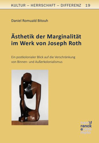 خرید و دانلود نسخه کامل کتاب Ästhetik der Marginalität im Werk von Joseph Roth: Ein postkolonialer Blick auf die Verschränkung von Binnen- und Außerkolonialismus_68eb5610af5ce.jpeg خرید و دانلود نسخه کامل کتاب Ästhetik der Marginalität im Werk von Joseph Roth: Ein postkolonialer Blick auf die Verschränkung von Binnen- und Außerkolonialismus