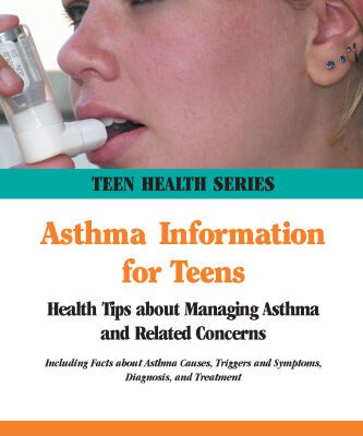 خرید و دانلود نسخه کامل کتاب Asthma Information for Teens: Health Tips About Managing Asthma and Related Concerns: Including Facts About Asthma Causes, Triggers and Symptoms, Diagnosis, and Treatment (Teen Health Series)
