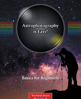 خرید و دانلود نسخه کامل کتاب Astrophotography is Easy!: Basics for Beginners