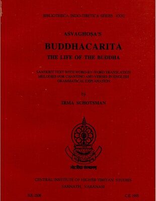 خرید و دانلود نسخه کامل کتاب Aśvaghoṣa’s Buddhacarita. The Life of Buddha: Sanskrit Text with Word-by-word Translation, Melodies for Chanting and Verses in English Grammatical Explanation