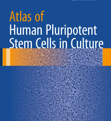 خرید و دانلود نسخه کامل کتاب Atlas of Human Pluripotent Stem Cells in Culture