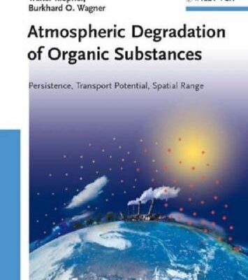 خرید و دانلود نسخه کامل کتاب Atmospheric Degradation of Organic Substances: Data for Persistence and Long-range Transport Potential