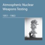 خرید و دانلود نسخه کامل کتاب Atmospheric Nuclear Weapons Testing [1951-1963]