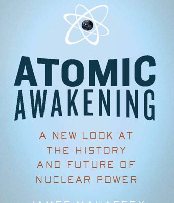 خرید و دانلود نسخه کامل کتاب Atomic Awakening: A New Look at the History and Future of Nuclear Power