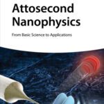 خرید و دانلود نسخه کامل کتاب Attosecond Nanophysics: From Basic Science to Applications