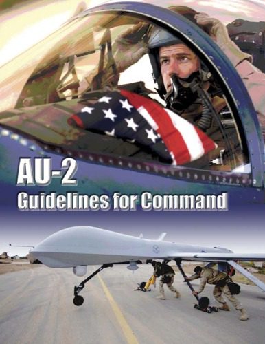 خرید و دانلود نسخه کامل کتاب AU-2: Guidelines for Command, a Handbook on the Leadership of People for Air Force Commanders and Supervisors_68facb118915a.jpeg خرید و دانلود نسخه کامل کتاب AU-2: Guidelines for Command, a Handbook on the Leadership of People for Air Force Commanders and Supervisors