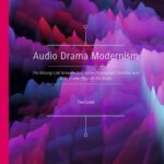 خرید و دانلود نسخه کامل کتاب Audio Drama Modernism: The Missing Link between Descriptive Phonograph Sketches and Microphone Plays on the Radio