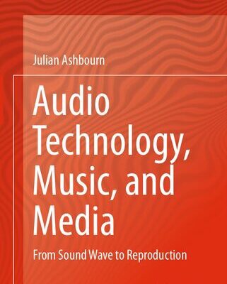 خرید و دانلود نسخه کامل کتاب Audio Technology, Music, and Media: From Sound Wave to Reproduction