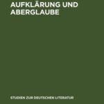 خرید و دانلود نسخه کامل کتاب Aufklärung und Aberglaube: die deutsche Frühaufklärung im Spiegel ihrer Aberglaubenskritik