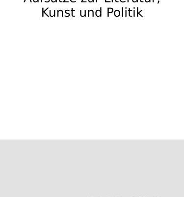 خرید و دانلود نسخه کامل کتاب Aufsätze zur Literatur, Kunst und Politik
