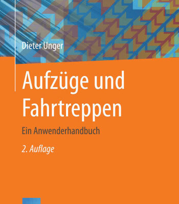 خرید و دانلود نسخه کامل کتاب Aufzüge und Fahrtreppen: Ein Anwenderhandbuch
