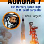 خرید و دانلود نسخه کامل کتاب Aurora 7: The Mercury Space Flight of M. Scott Carpenter
