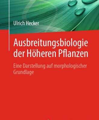خرید و دانلود نسخه کامل کتاب Ausbreitungsbiologie der Höheren Pflanzen: Eine Darstellung auf morphologischer Grundlage
