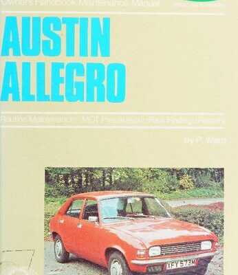 خرید و دانلود نسخه کامل کتاب Austin Allegro Owners Handbook Maintenance Manual: Covers All Models from 1973
