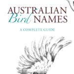 خرید و دانلود نسخه کامل کتاب Australian bird names : a complete guide