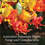 خرید و دانلود نسخه کامل کتاب Australia’s Poisonous Plants, Fungi and Cyanobacteria: A Guide to Species of Medical and Veterinary Importance