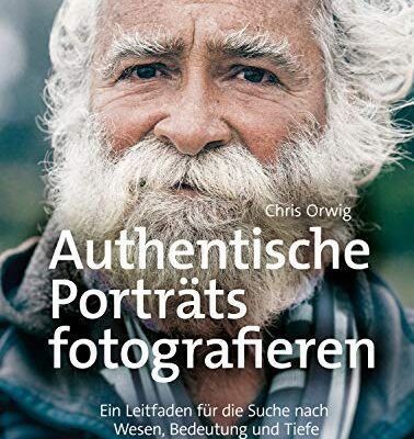 خرید و دانلود نسخه کامل کتاب Authentische Porträts fotografieren: Ein Leitfaden für die Suche nach Wesen, Bedeutung und Tiefe