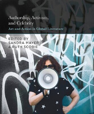 خرید و دانلود نسخه کامل کتاب Authorship, Activism and Celebrity: Art and Action in Global Literature