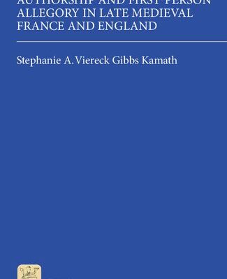 خرید و دانلود نسخه کامل کتاب Authorship and First-Person Allegory in Late Medieval France and England