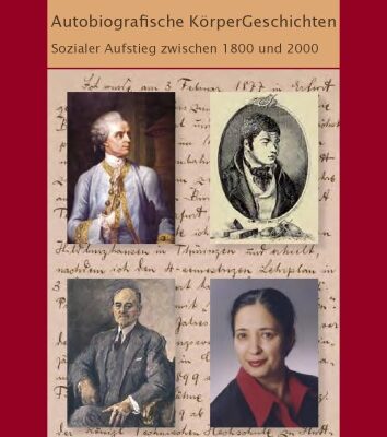 خرید و دانلود نسخه کامل کتاب Autobiografische Körper-Geschichten: Sozialer Aufstieg zwischen 1800 und 2000