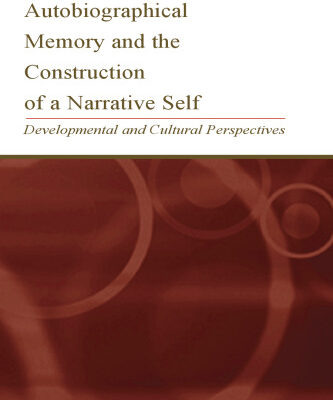 خرید و دانلود نسخه کامل کتاب Autobiographical Memory and the Construction of a Narrative Self: Developmental and Cultural Perspectives