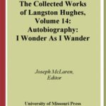 خرید و دانلود نسخه کامل کتاب Autobiography: I Wonder As I Wander (Collected Works of Langston Hughes, Vol 14)