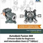 خرید و دانلود نسخه کامل کتاب Autodesk Fusion 360: A Power Guide for Beginners and Intermediate Users (2nd Edition) –  +  pdf