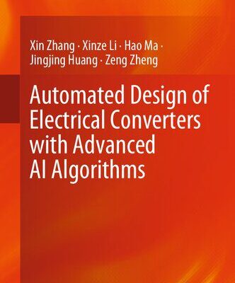 خرید و دانلود نسخه کامل کتاب Automated Design of Electrical Converters with Advanced AI Algorithms