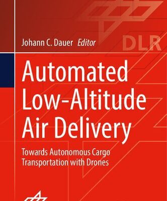 خرید و دانلود نسخه کامل کتاب Automated Low-Altitude Air Delivery: Towards Autonomous Cargo Transportation with Drones