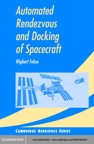 خرید و دانلود نسخه کامل کتاب Automated Rendezvous and Docking of Spacecraft (Cambridge Aerospace Series)_68eecbc62be90.jpeg خرید و دانلود نسخه کامل کتاب Automated Rendezvous and Docking of Spacecraft (Cambridge Aerospace Series)