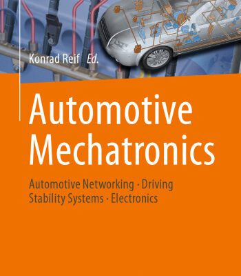 خرید و دانلود نسخه کامل کتاب Automotive Mechatronics: Automotive Networking, Driving Stability Systems, Electronics