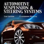 خرید و دانلود نسخه کامل کتاب Automotive Suspension & Steering Systems (Classroom Shop Manuals), 5th