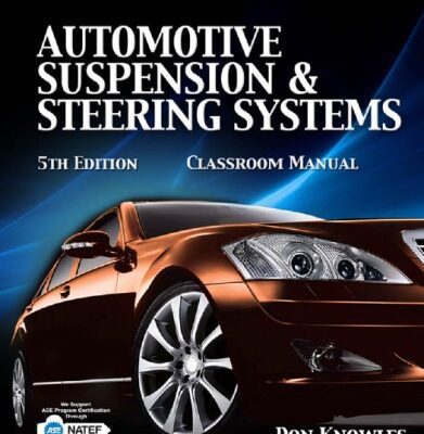 خرید و دانلود نسخه کامل کتاب Automotive Suspension & Steering Systems (Classroom Shop Manuals), 5th