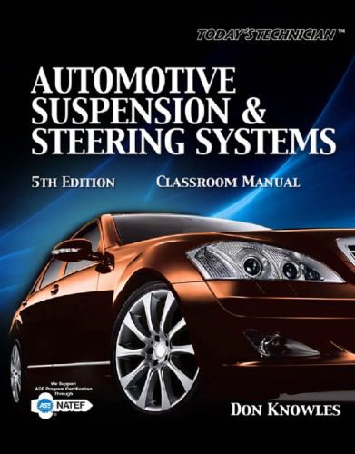خرید و دانلود نسخه کامل کتاب Automotive Suspension & Steering Systems (Classroom Shop Manuals), 5th_68fc7cbac3183.jpeg خرید و دانلود نسخه کامل کتاب Automotive Suspension & Steering Systems (Classroom Shop Manuals), 5th