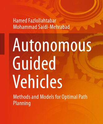 خرید و دانلود نسخه کامل کتاب Autonomous Guided Vehicles: Methods and Models for Optimal Path Planning
