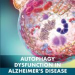 خرید و دانلود نسخه کامل کتاب Autophagy Dysfunction in Alzheimer’s Disease and Dementia