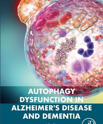 خرید و دانلود نسخه کامل کتاب Autophagy Dysfunction in Alzheimer’s Disease and Dementia