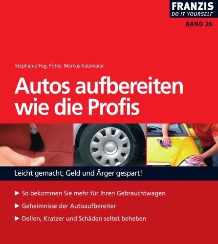 خرید و دانلود نسخه کامل کتاب Autos aufbereiten wie die Profis: Leicht gemacht, Geld und Ärger gespart!_68fcd8e970116.jpeg خرید و دانلود نسخه کامل کتاب Autos aufbereiten wie die Profis: Leicht gemacht, Geld und Ärger gespart!