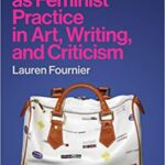 خرید و دانلود نسخه کامل کتاب Autotheory as Feminist Practice in Art, Writing, and Criticism
