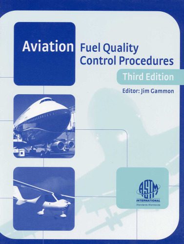 خرید و دانلود نسخه کامل کتاب Aviation Fuel Quality Control Procedures, 3rd Edition_68fa0fb540d4b.jpeg خرید و دانلود نسخه کامل کتاب Aviation Fuel Quality Control Procedures, 3rd Edition