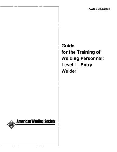 خرید و دانلود نسخه کامل کتاب AWS EG2.0 Guide for the Training of Welding Personnel: Level I- Entry Welder_68f31246d4c8f.jpeg خرید و دانلود نسخه کامل کتاب AWS EG2.0 Guide for the Training of Welding Personnel: Level I- Entry Welder
