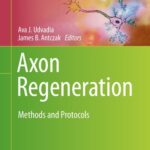 خرید و دانلود نسخه کامل کتاب Axon Regeneration: Methods and Protocols